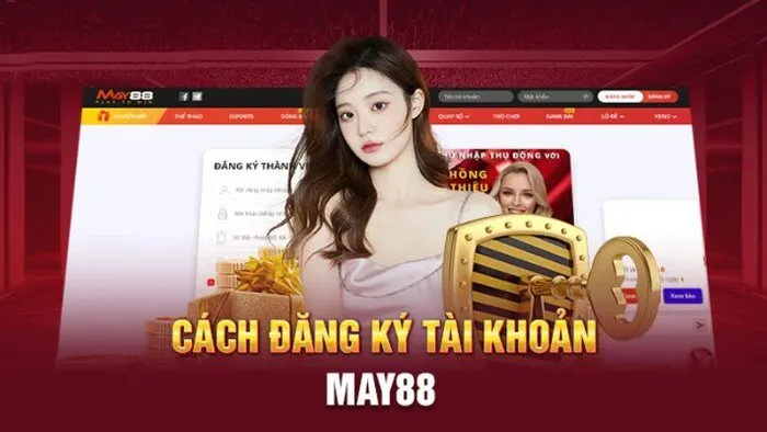 Đăng ký May88 - Thế giới giải trí đỉnh cao đang chờ đón bạn