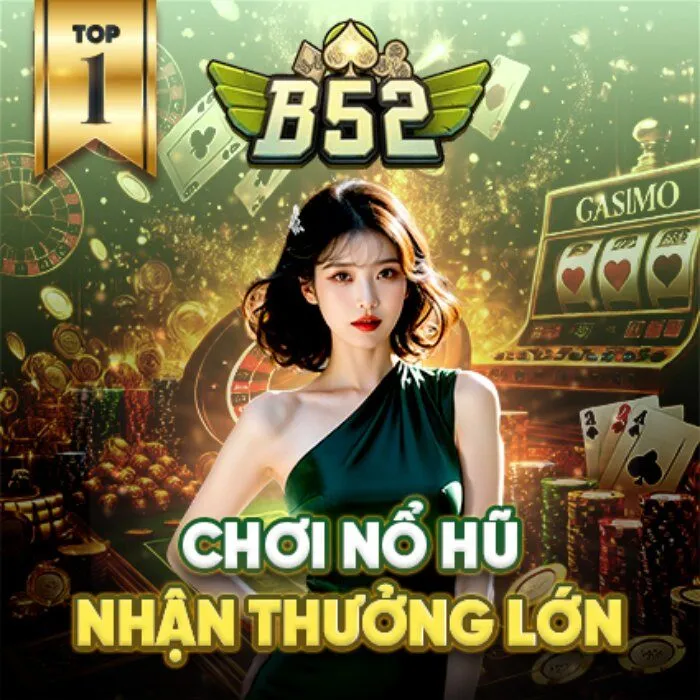 Nổ hũ B52 là gì?